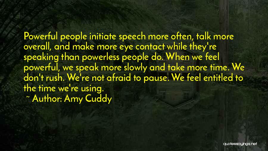 Don't Be Afraid To Talk Quotes By Amy Cuddy