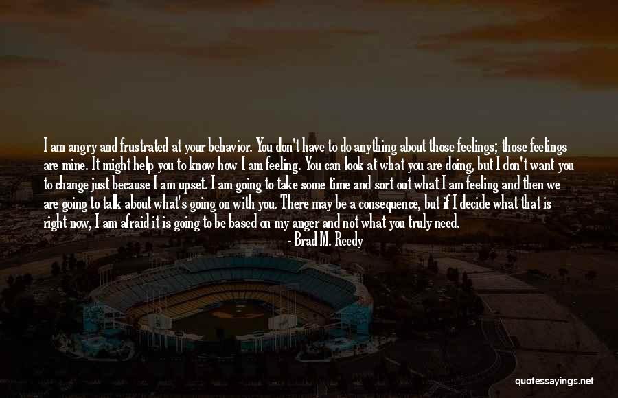 Don't Be Afraid To Talk Quotes By Brad M. Reedy Don't Be Afraid To Talk Quotes By Brad M. Reedy