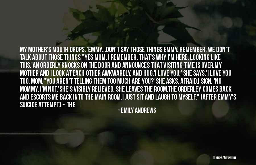 Don't Be Afraid To Talk Quotes By Emily Andrews Don't Be Afraid To Talk Quotes By Emily Andrews