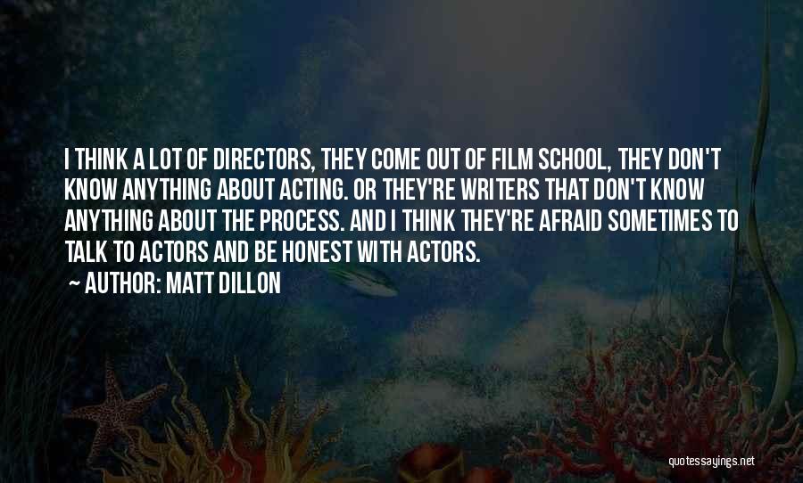 Don't Be Afraid To Talk Quotes By Matt Dillon