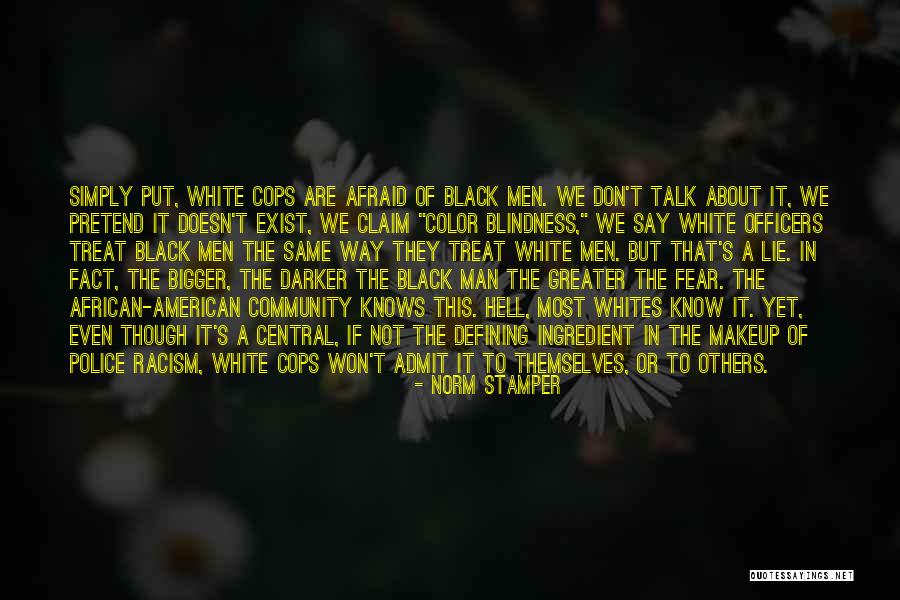 Don't Be Afraid To Talk Quotes By Norm Stamper Don't Be Afraid To Talk Quotes By Norm Stamper
