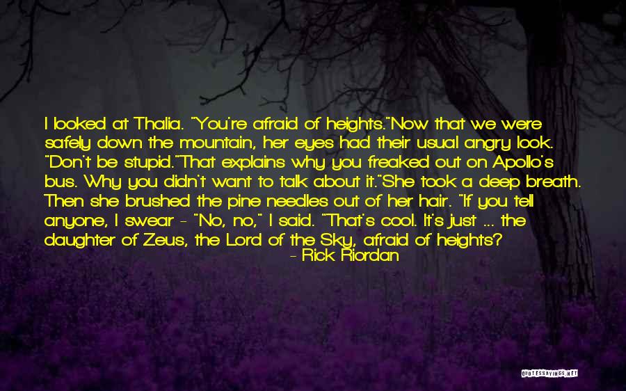 Don't Be Afraid To Talk Quotes By Rick Riordan Don't Be Afraid To Talk Quotes By Rick Riordan