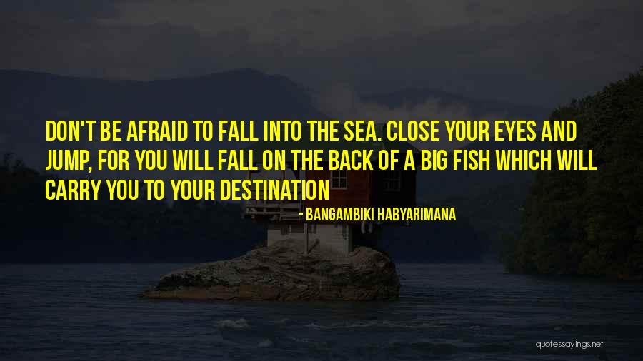 Don't Be Afraid To Trust Quotes By Bangambiki Habyarimana