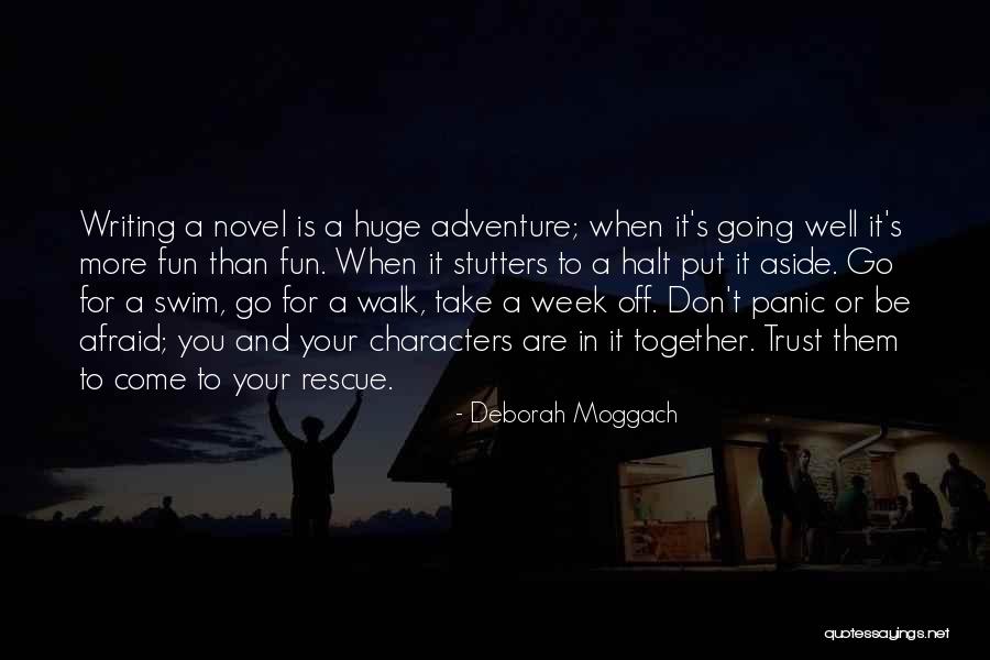 Don't Be Afraid To Trust Quotes By Deborah Moggach