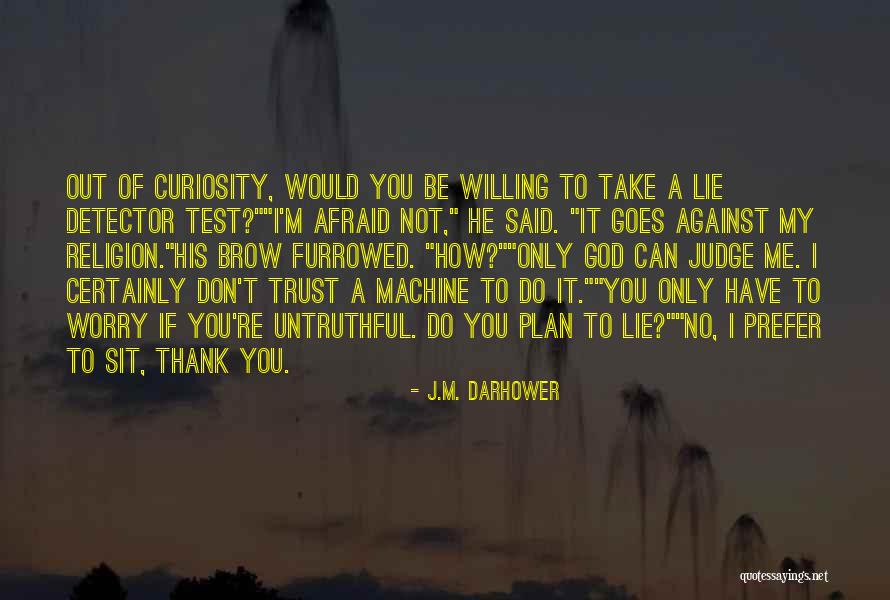 Don't Be Afraid To Trust Quotes By J.M. Darhower