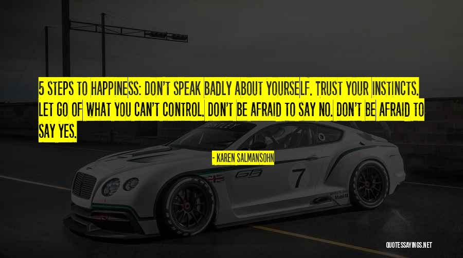 Don't Be Afraid To Trust Quotes By Karen Salmansohn Don't Be Afraid To Trust Quotes By Karen Salmansohn