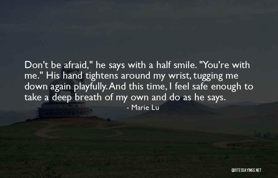 Don't Be Afraid To Trust Quotes By Marie Lu