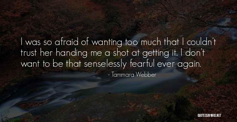 Don't Be Afraid To Trust Quotes By Tammara Webber