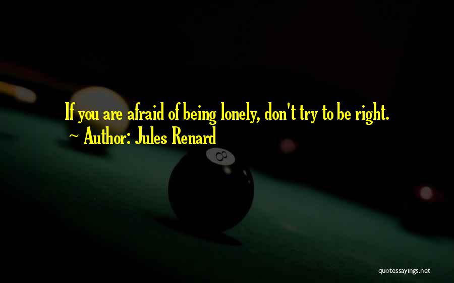 Don't Be Afraid To Try Quotes By Jules Renard