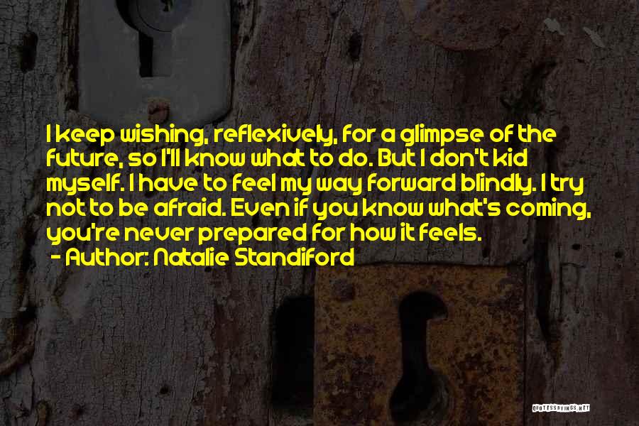 Don't Be Afraid To Try Quotes By Natalie Standiford