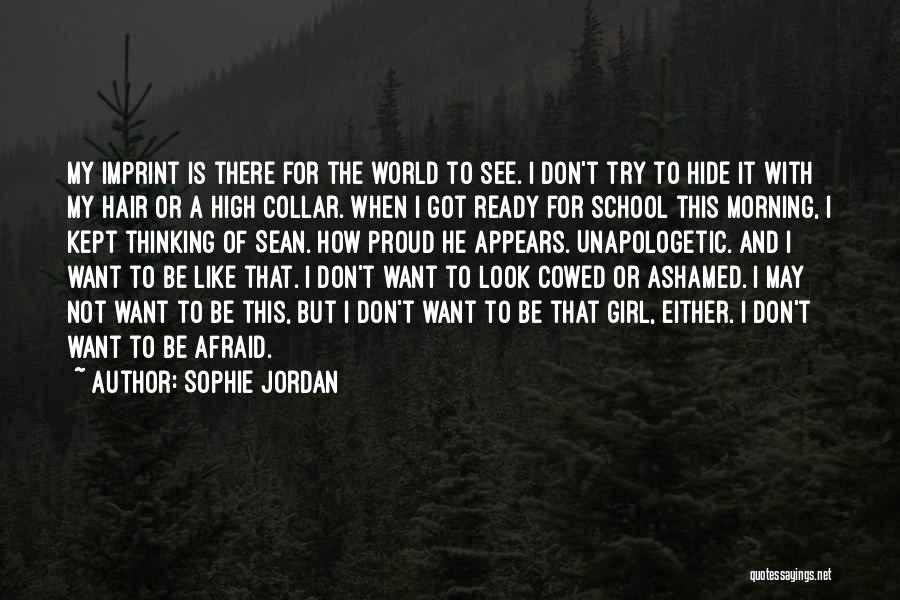 Don't Be Afraid To Try Quotes By Sophie Jordan