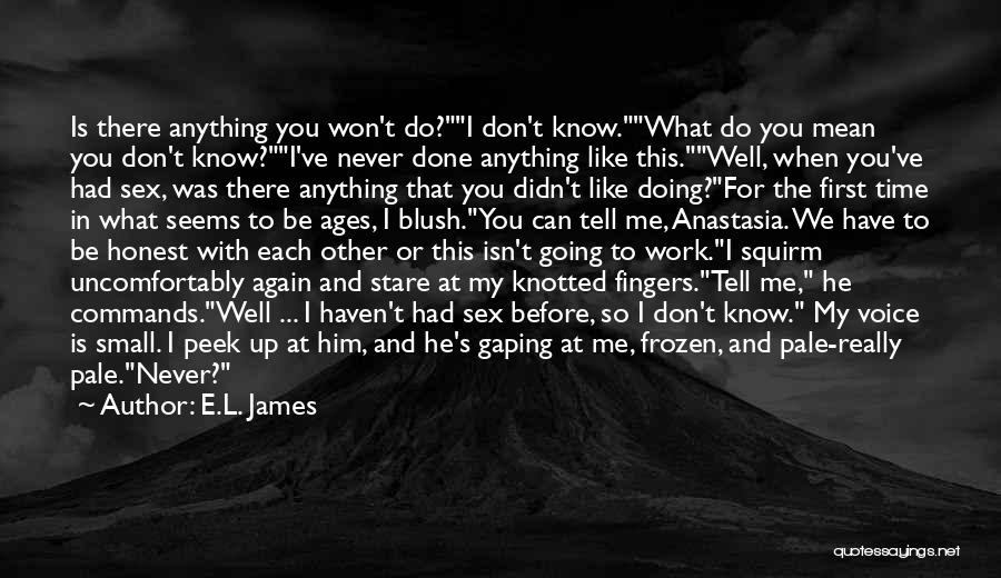 Don't Be Angry At Me Quotes By E.L. James