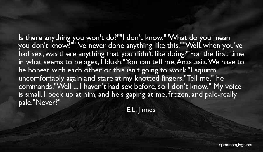 Don't Be Angry At Me Quotes By E.L. James