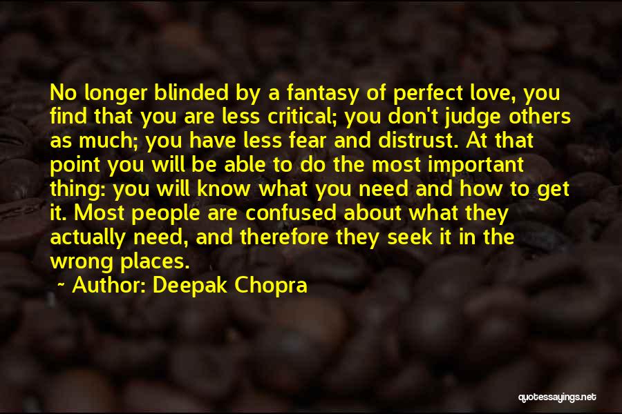 Don't Be Blinded Quotes By Deepak Chopra