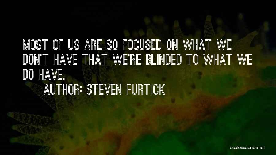 Don't Be Blinded Quotes By Steven Furtick