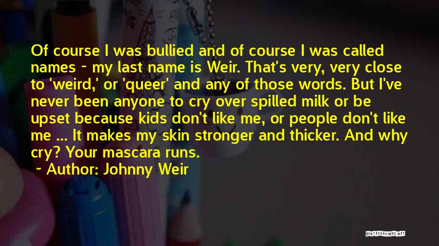 Don't Be Bullied Quotes By Johnny Weir