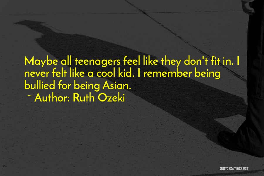Don't Be Bullied Quotes By Ruth Ozeki