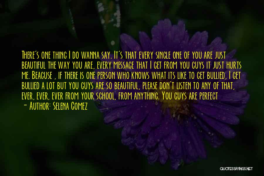 Don't Be Bullied Quotes By Selena Gomez