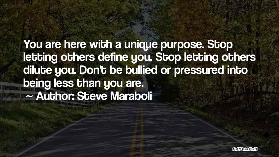 Don't Be Bullied Quotes By Steve Maraboli