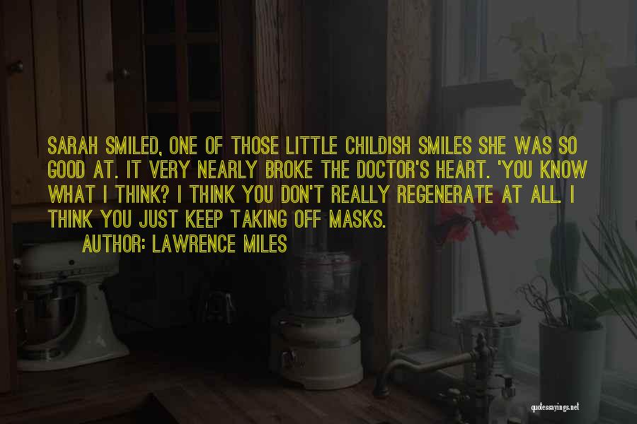 Don't Be Childish Quotes By Lawrence Miles