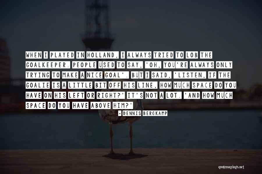 Dont Be Controlled Quotes By Dennis Bergkamp Dont Be Controlled Quotes By Dennis Bergkamp