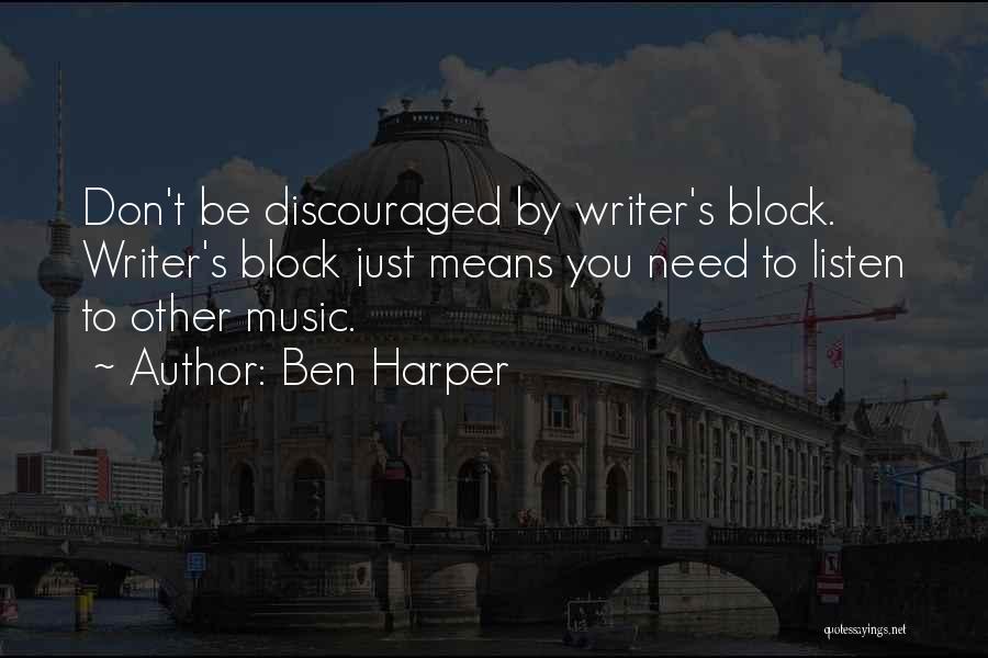 Don't Be Discouraged Quotes By Ben Harper