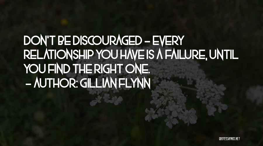 Don't Be Discouraged Quotes By Gillian Flynn