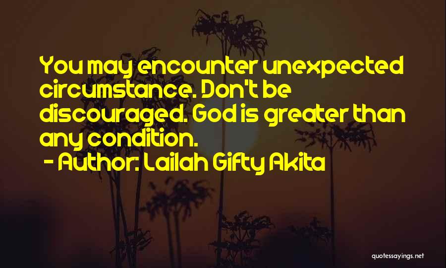 Don't Be Discouraged Quotes By Lailah Gifty Akita