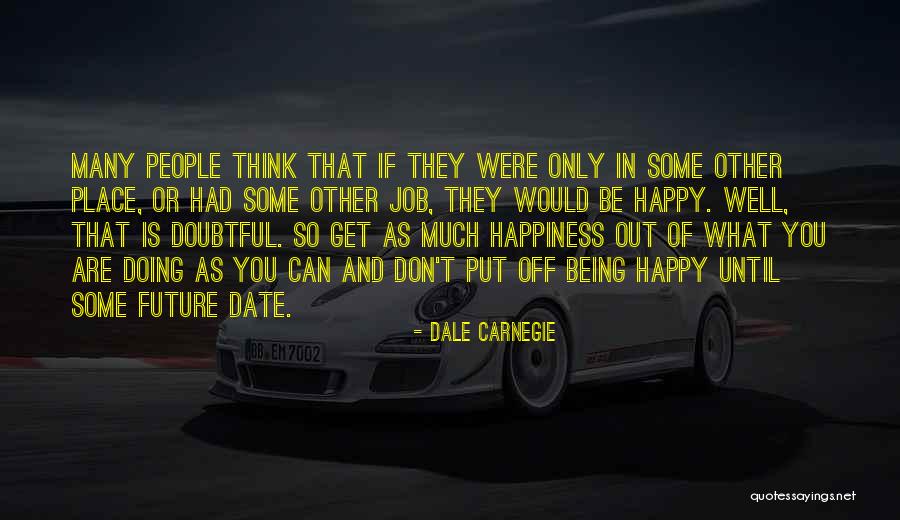 Don't Be Doubtful Quotes By Dale Carnegie