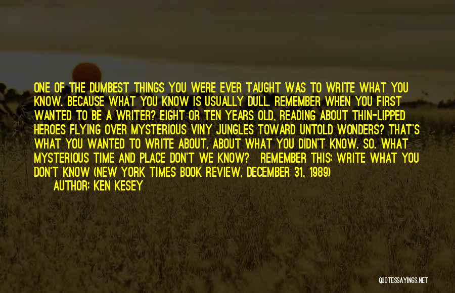 Don't Be Dull Quotes By Ken Kesey