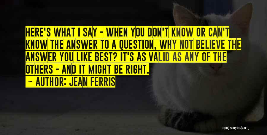 Don't Be Like Others Quotes By Jean Ferris