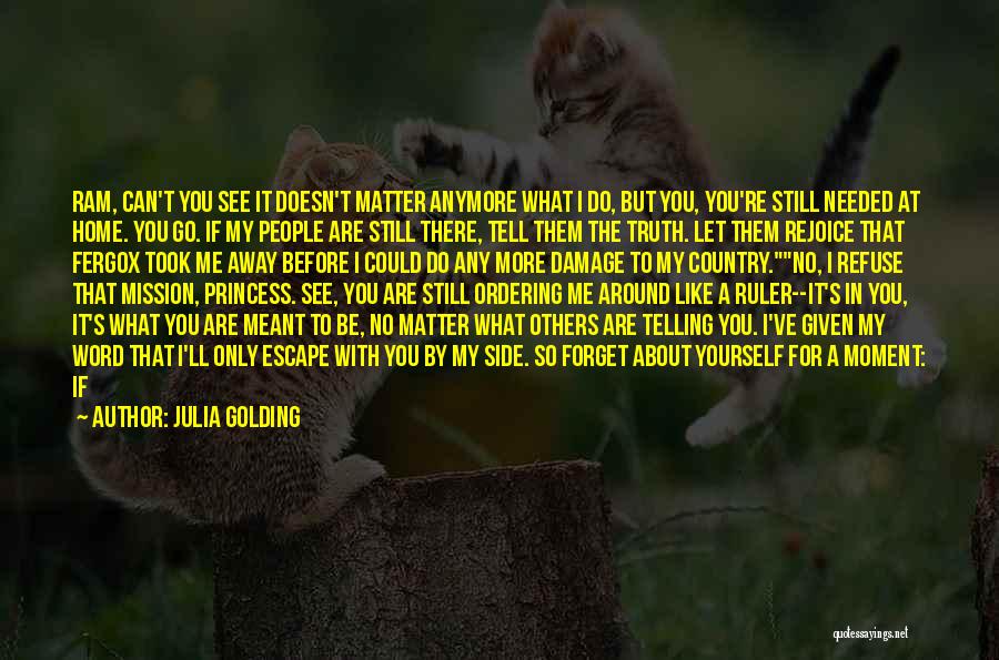 Don't Be Like Others Quotes By Julia Golding