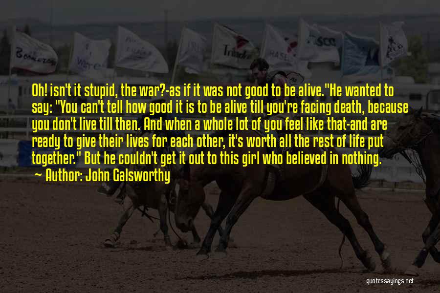 Don't Be Like The Rest Of Them Quotes By John Galsworthy