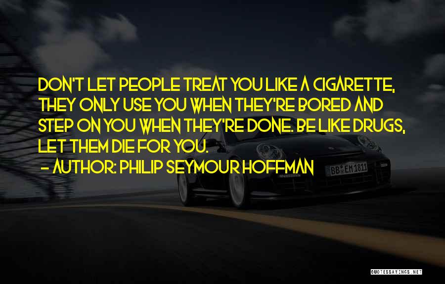 Don't Be Like Them Quotes By Philip Seymour Hoffman