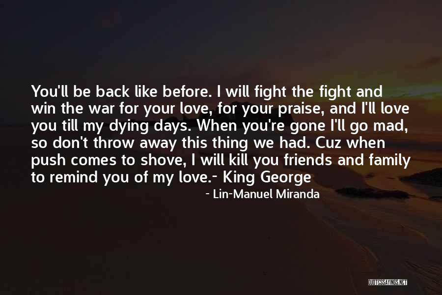 Don't Be Mad At Me Love Quotes By Lin-Manuel Miranda Don't Be Mad At Me Love Quotes By Lin-Manuel Miranda