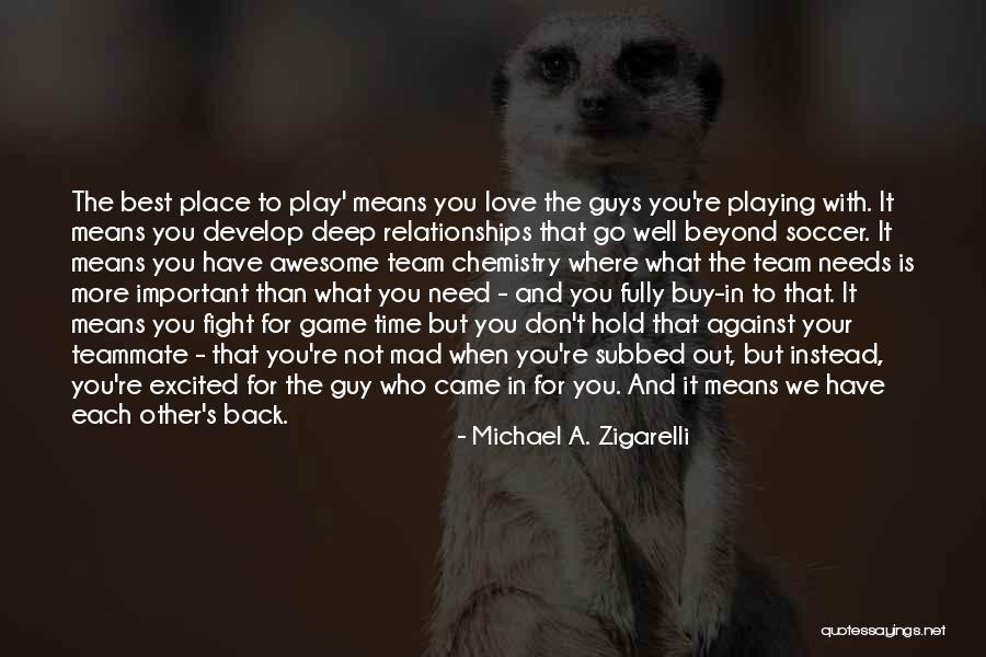 Don't Be Mad At Me Love Quotes By Michael A. Zigarelli