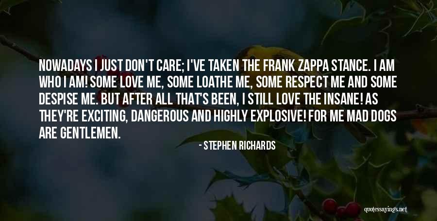 Don't Be Mad At Me Love Quotes By Stephen Richards Don't Be Mad At Me Love Quotes By Stephen Richards