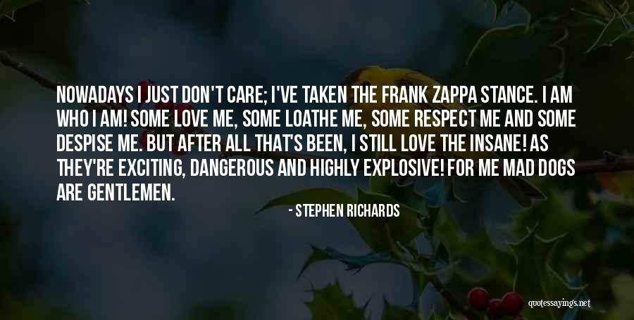 Don't Be Mad At Me Love Quotes By Stephen Richards