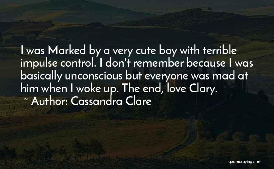 Don't Be Mad I Love You Quotes By Cassandra Clare