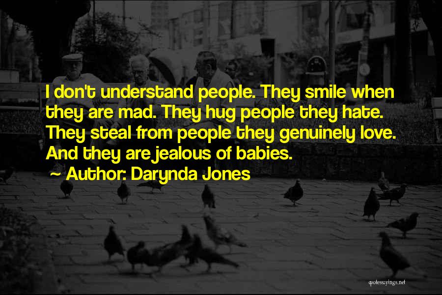 Don't Be Mad I Love You Quotes By Darynda Jones Don't Be Mad I Love You Quotes By Darynda Jones
