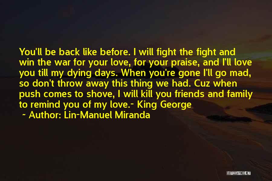 Don't Be Mad I Love You Quotes By Lin-Manuel Miranda