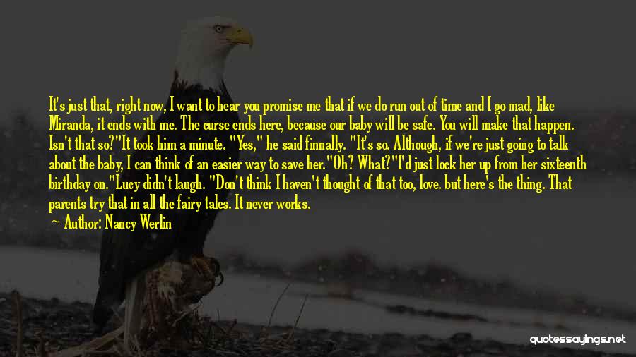Don't Be Mad I Love You Quotes By Nancy Werlin Don't Be Mad I Love You Quotes By Nancy Werlin