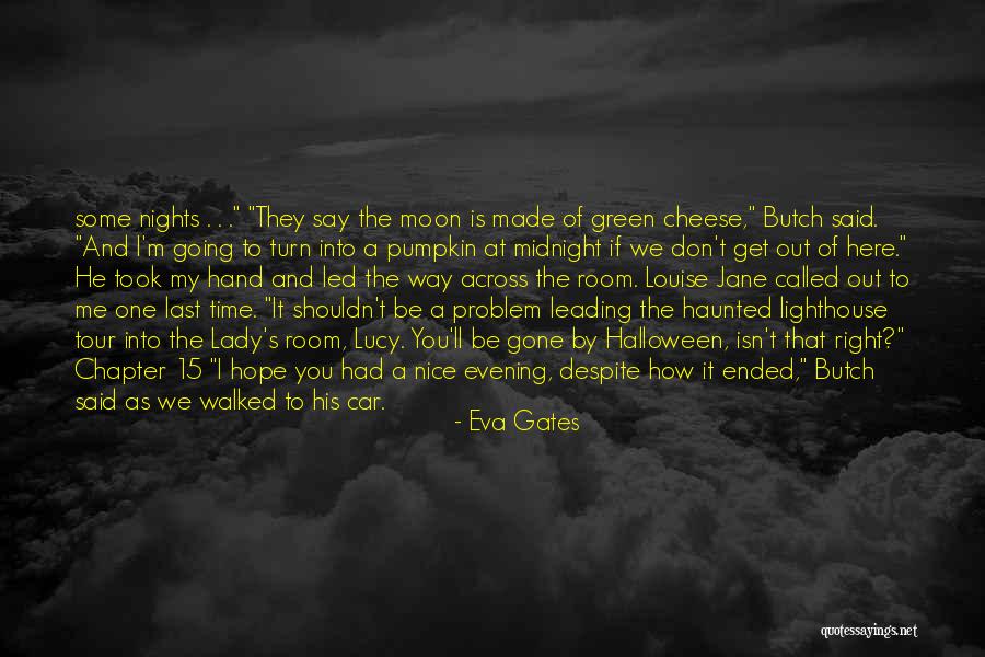 Don't Be Nice Quotes By Eva Gates Don't Be Nice Quotes By Eva Gates