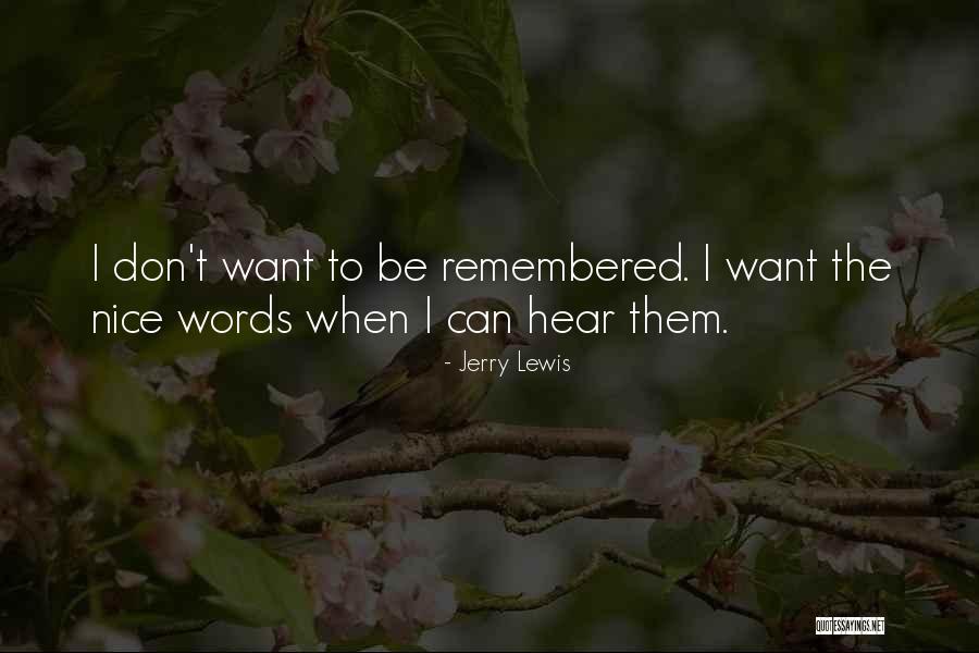 Don't Be Nice Quotes By Jerry Lewis Don't Be Nice Quotes By Jerry Lewis
