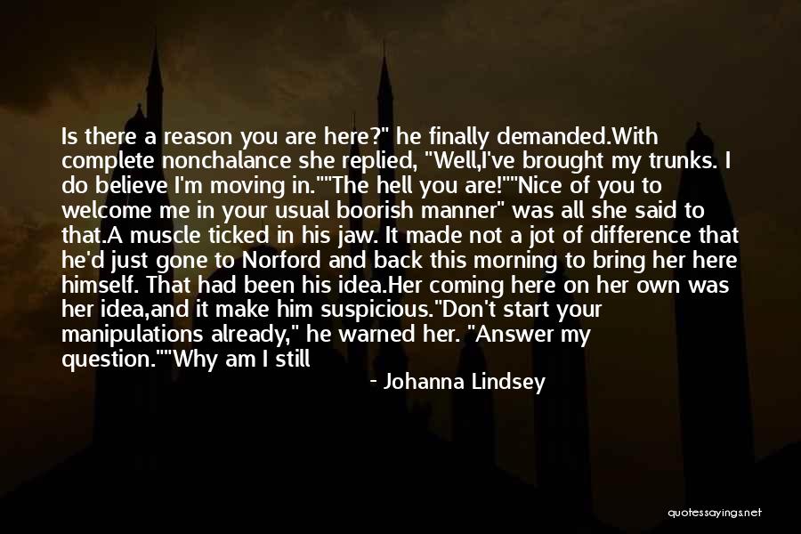 Don't Be Nice Quotes By Johanna Lindsey Don't Be Nice Quotes By Johanna Lindsey