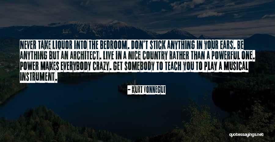 Don't Be Nice Quotes By Kurt Vonnegut Don't Be Nice Quotes By Kurt Vonnegut