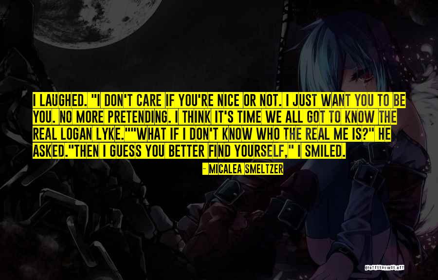 Don't Be Nice Quotes By Micalea Smeltzer Don't Be Nice Quotes By Micalea Smeltzer