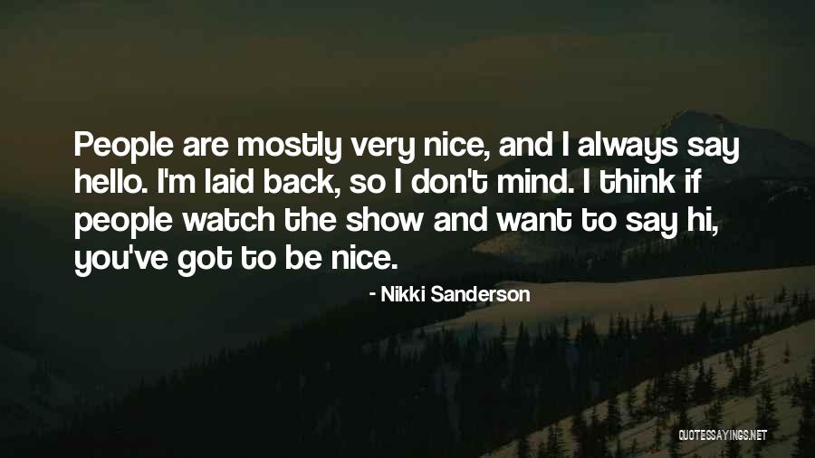 Don't Be Nice Quotes By Nikki Sanderson Don't Be Nice Quotes By Nikki Sanderson