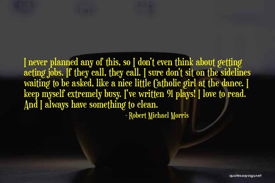 Don't Be Nice Quotes By Robert Michael Morris Don't Be Nice Quotes By Robert Michael Morris