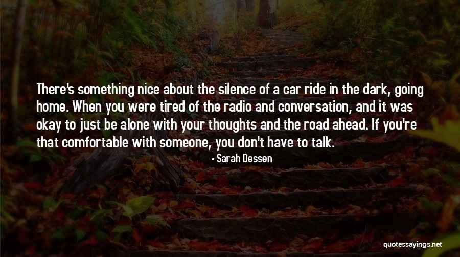 Don't Be Nice Quotes By Sarah Dessen Don't Be Nice Quotes By Sarah Dessen